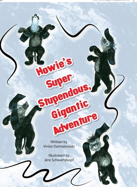 按需印刷不退不换Howie's Super Stupendous, Gigantic Adventure[9781450012423]