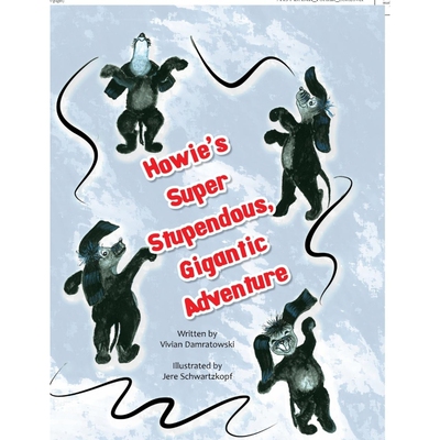 按需印刷Howie's Super Stupendous, Gigantic Adventure[9781450012423]