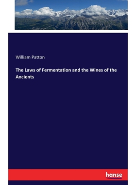 按需印刷The Laws of Fermentation and the Wines of the Ancients[9783337327521]