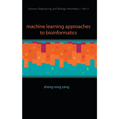 按需印刷Machine Learning Approaches to Bioinformatics[9789814287302]