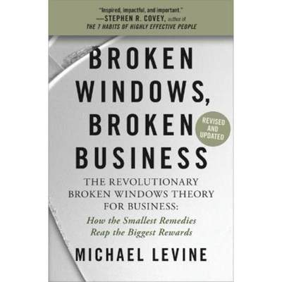 预订Broken Windows, Broken Business (Revised and Updated):The Revolutionary Broken Windows Theory: How the Smallest Reme