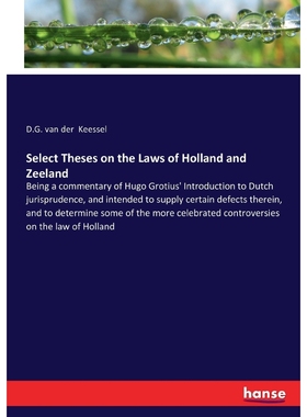 按需印刷Select Theses on the Laws of Holland and Zeeland[9783337310080]
