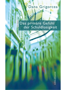 预订【德语】 Das primäre Gefühl der Schuldlosigkeit[9783038200215]