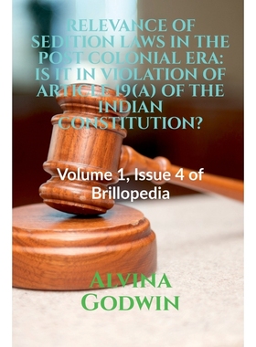 按需印刷RELEVANCE OF SEDITION LAWS IN THE POST COLONIAL ERA[9781684871421]