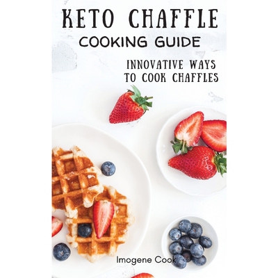 按需印刷不退不换Keto Chaffle Cooking Guide[9781802771435]