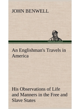 预订An Englishman's Travels in America His Observations of Life and Manners in the Free and Slave States