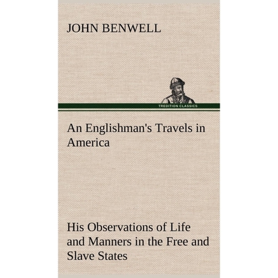 预订An Englishman's Travels in America His Observations of Life and Manners in the Free and Slave States