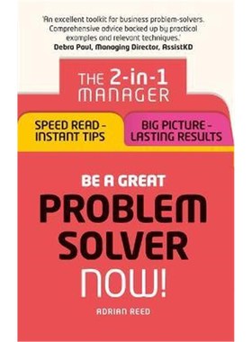 预订Be a Great Problem Solver - Now!:The 2-in-1 Manager: Speed Read - Instant Tips; Big Picture - Lasting Results
