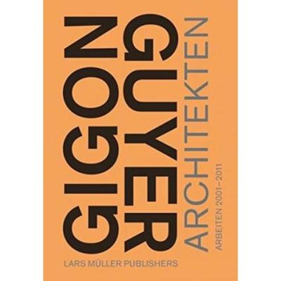 预订【德语】 Gigon/Guyer Architekten. Arbeiten 2001 bis 2011: