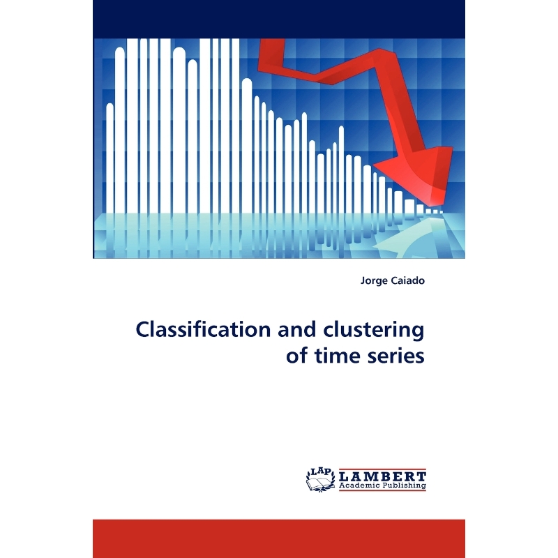 按需印刷Classification and clustering of time series[9783838341811]