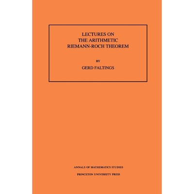 按需印刷Lectures on the Arithmetic Riemann-Roch Theorem. (AM-127), Volume 127[9780691025445]