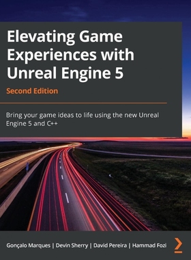 按需印刷Elevating Game Experiences with Unreal Engine 5 - Second Edition[9781803239866]