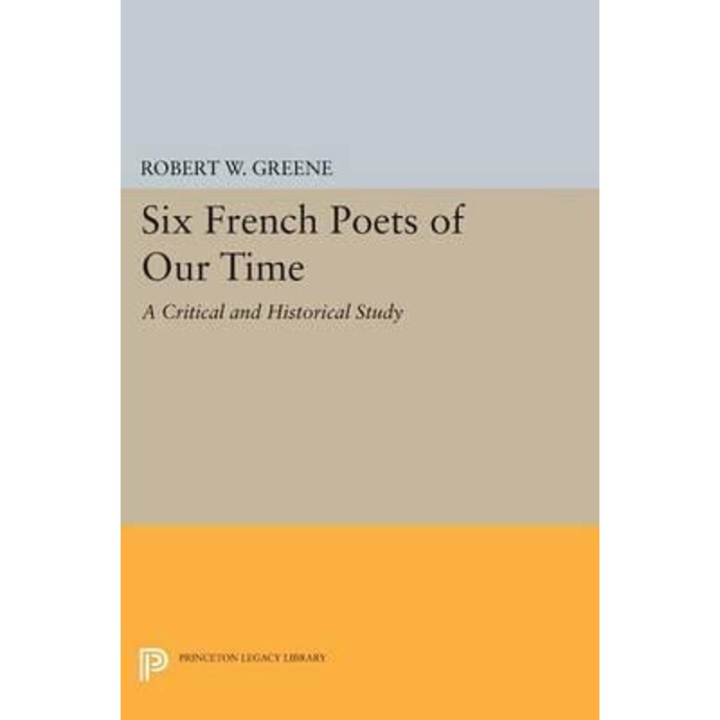 按需印刷不退不换Six French Poets of Our Time[9780691614212]
