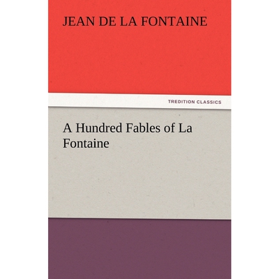 按需印刷不退不换A Hundred Fables of La Fontaine[9783847221067]