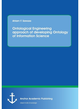 按需印刷不退不换Ontological Engineering approach of developing Ontology of Information Science[9783954894482]