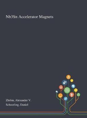 按需印刷不退不换Nb3Sn Accelerator Magnets[9781013271342]