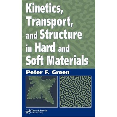 预订不退不换Kinetics, Transport, and Structure in Hard and Soft Materials[9781574447682]