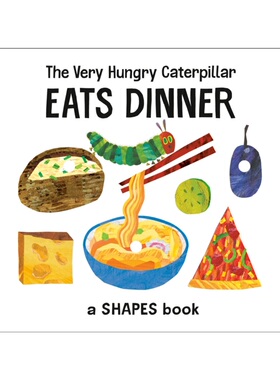The Very Hungry Caterpillar Eats Dinner: A