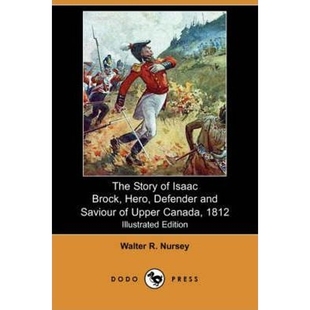 Story 1812 Isaac Upper Press Dodo and Edition Saviour Defender Hero Illustrated Brock Canada 预订The
