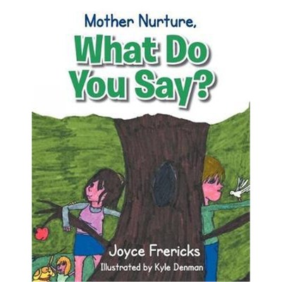 按需印刷Mother Nurture, What Do You Say?[9781479716739]