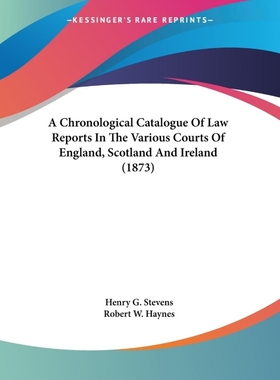 【按需印刷】 A Chronological Catalogue Of Law Reports In The