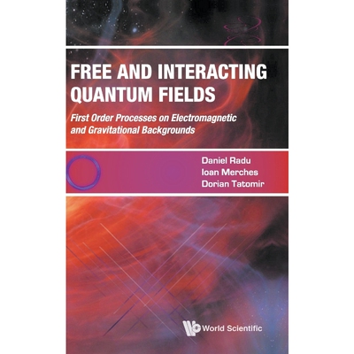 按需印刷Free and Interacting Quantum Fields[9789813145467]