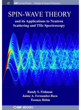 按需印刷Spin-Wave Theory and its Applications to Neutron Scattering and THz Spectroscopy[9781643271118]