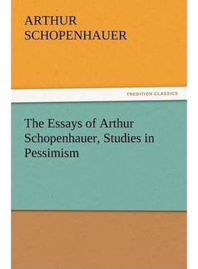 按需印刷The Essays of Arthur Schopenhauer, Studies in Pessimism[9783842426146]