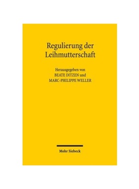 预订【德语】Regulierung der Leihmutterschaft:Aktuelle Entwicklungen und interdisziplin?re Herausforderungen