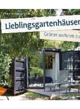 预订【德语】 Lieblingsgartenhäuser:Grüner wohnen 2.0