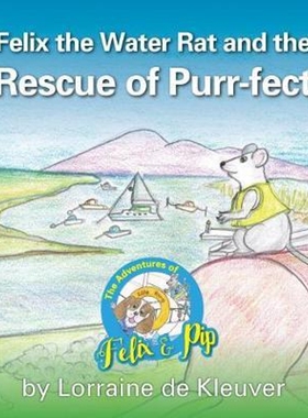 按需印刷不退不换Felix the Water rat and the Rescue of Purr-fect[9780648001720]