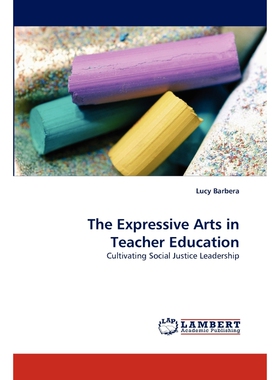 按需印刷不退不换The Expressive Arts in Teacher Education[9783844329407]