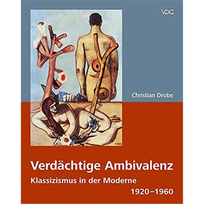 预订【德语】 Verdächtige Ambivalenz:Klassizismus in der Moderne 1920-1960
