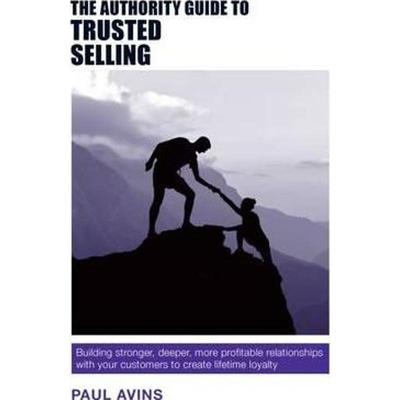 预订The Authority Guide to Trusted Selling:Building stronger, deeper and more profitable relationships with your custome