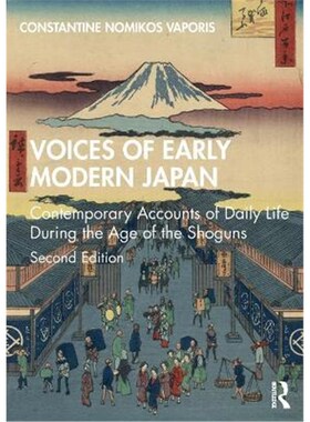 按需印刷不退不换Voices of Early Modern Japan:Contemporary Accounts of Daily Life During the Age of the Shoguns[978036743