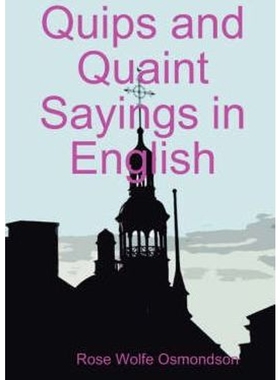 按需印刷Quips and Quaint Sayings in English[9780615203515]