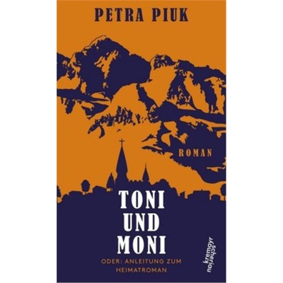预订【德语】Toni und Moni oder: Anleitung zum Heimatroman[9783218010795]