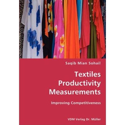 按需印刷Textiles Productivity Measurements- Improving Competitiveness[9783836428972]