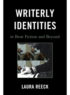 按需印刷Writerly Identities in Beur Fiction and Beyond[9780739183328]