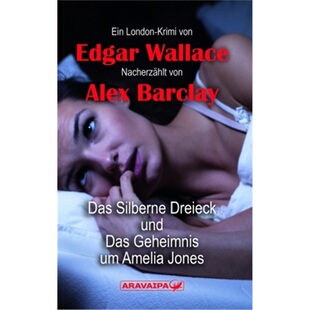 预订不退不换德语 Das Silberne Dreieck und Das Geheimnis um Amelia Jones[9783038649243]