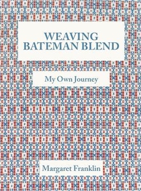 预订Weaving Bateman Blend:My Own Journey