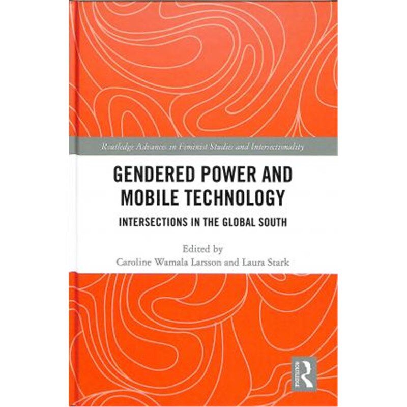 按需印刷不退不换Gendered Power and Mobile Technology:Intersections in the Global South[9781138039391]