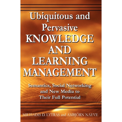 按需印刷不退不换Ubiquitous and Pervasive Knowledge and Learning Management[9781599044835]