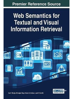 按需印刷不退不换Web Semantics for Textual and Visual Information Retrieval[9781522524830]