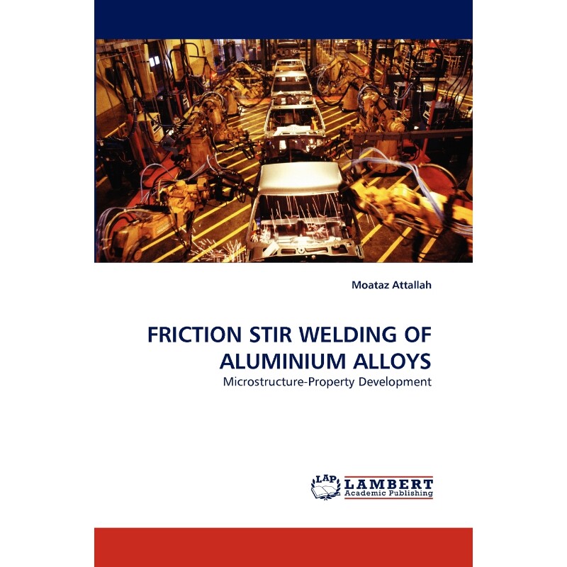 按需印刷不退不换FRICTION STIR WELDING OF ALUMINIUM ALLOYS[9783843380690]
