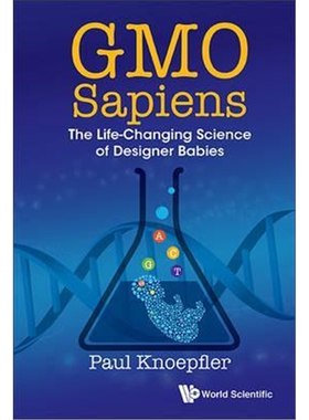 按需印刷图书Gmo Sapiens: The Life-changing Science Of Designer Babies[9789814667005]