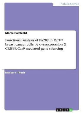 预订Functional analysis of PA28γ in MCF-7 breast cancer cells by overexpression & CRISPR-Cas9 mediated g