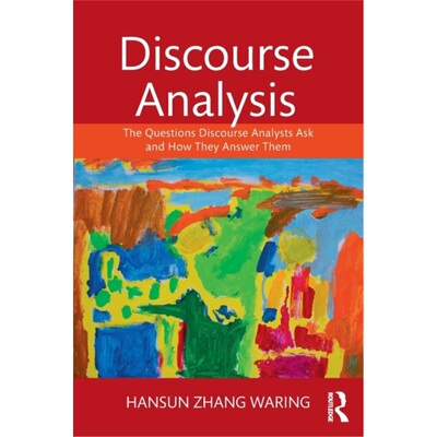 预订不退不换Discourse Analysis:The Questions Discourse Analysts Ask and How They Answer Them[9781138657441]