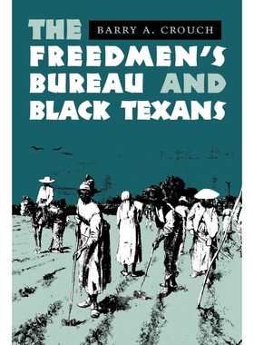 按需印刷The Freedmen's Bureau and Black Texans[9780292712195]