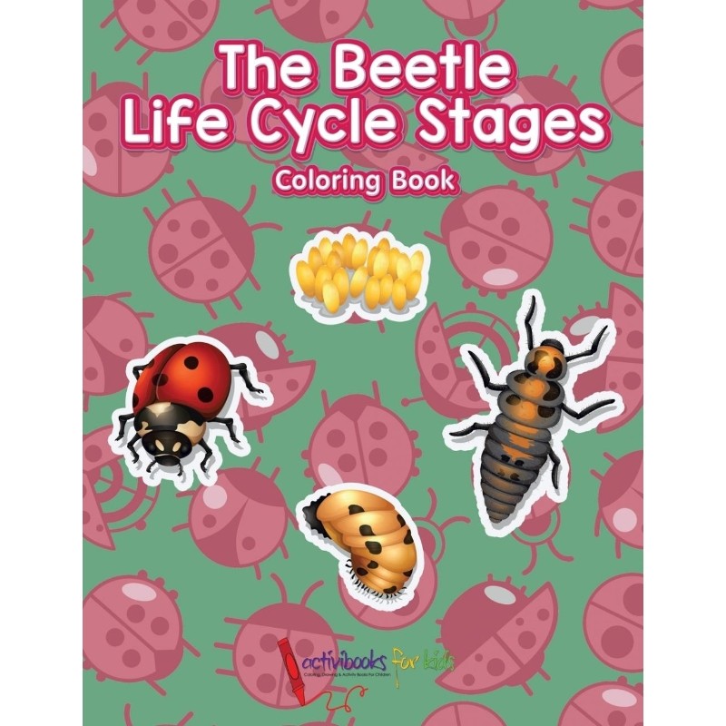 按需印刷The Beetle Life Cycle Stages Coloring Book[9781683211389]